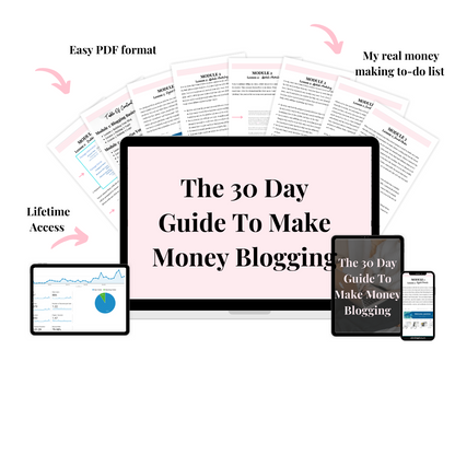 The 30 Day Guide To Making Money Blogging